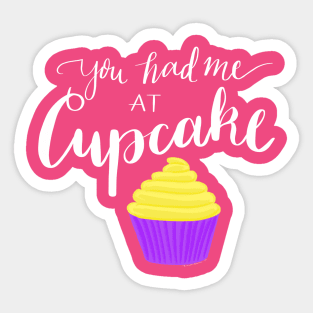 You had me at cupcake Sticker